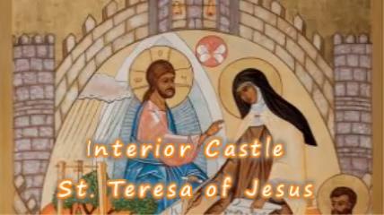 Summary of Interior Castle by St. Teresa of Avila Summary of Interior Castle by St. Teresa of Avila
